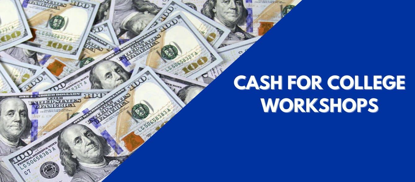 Cash for College Workshops
